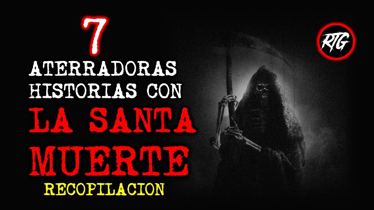 7 relatos de la santa muerte | Relatos de Brujería | Relatos y Leyendas de Terror