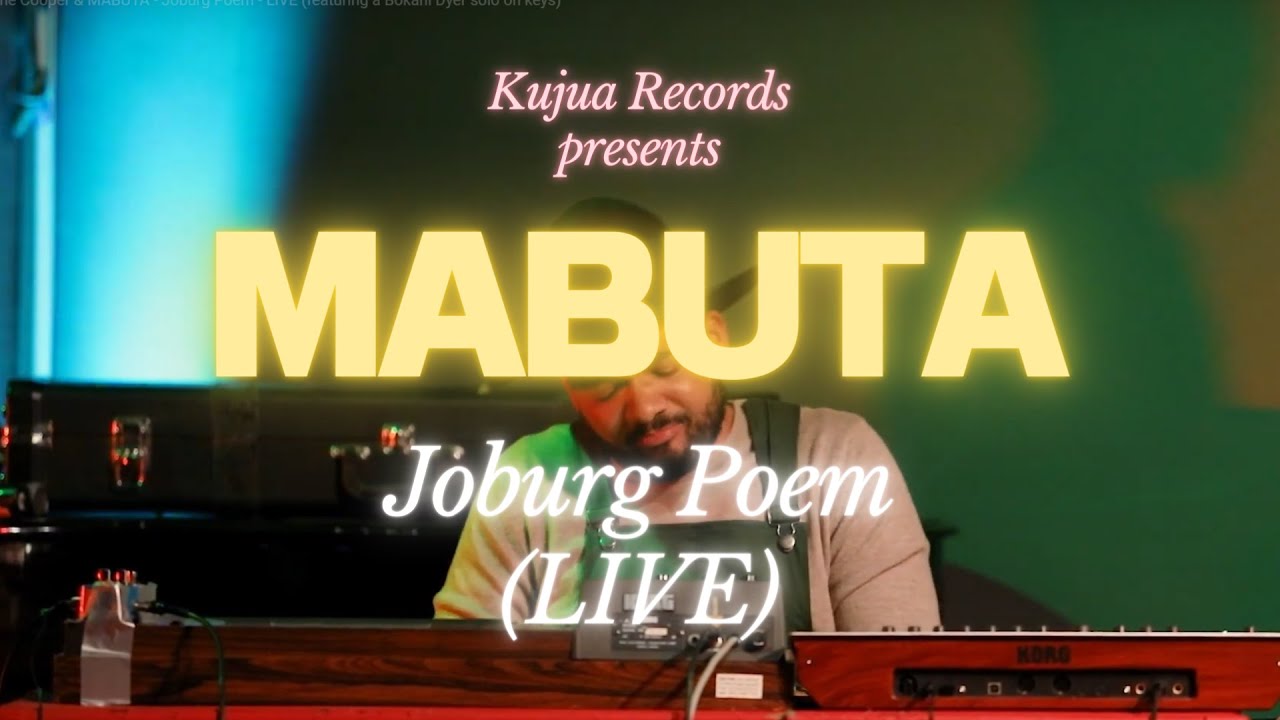 MABUTA - Joburg Poem - Live in Joburg (featuring solo by Bokani Dyer)