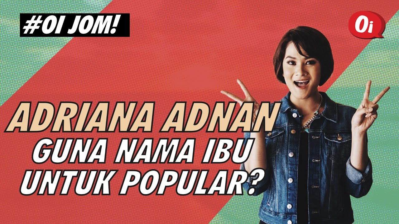 Adriana Adnan Guna Nama Ibu untuk Popular?
