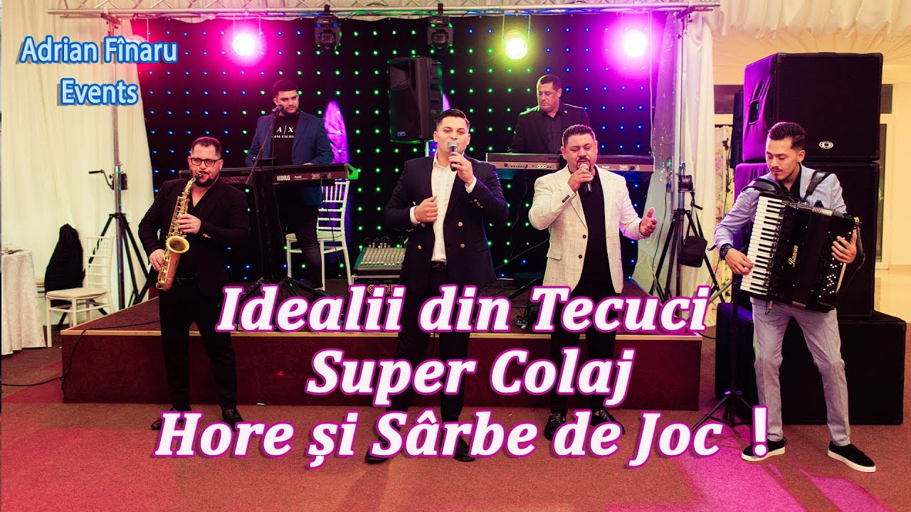 🆕Idealii din Tecuci ✅ Colaj Hore si Sarbe de Joc 🎤🎤🎤