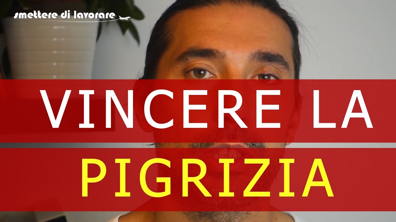 Come vincere la pigrizia [#42]