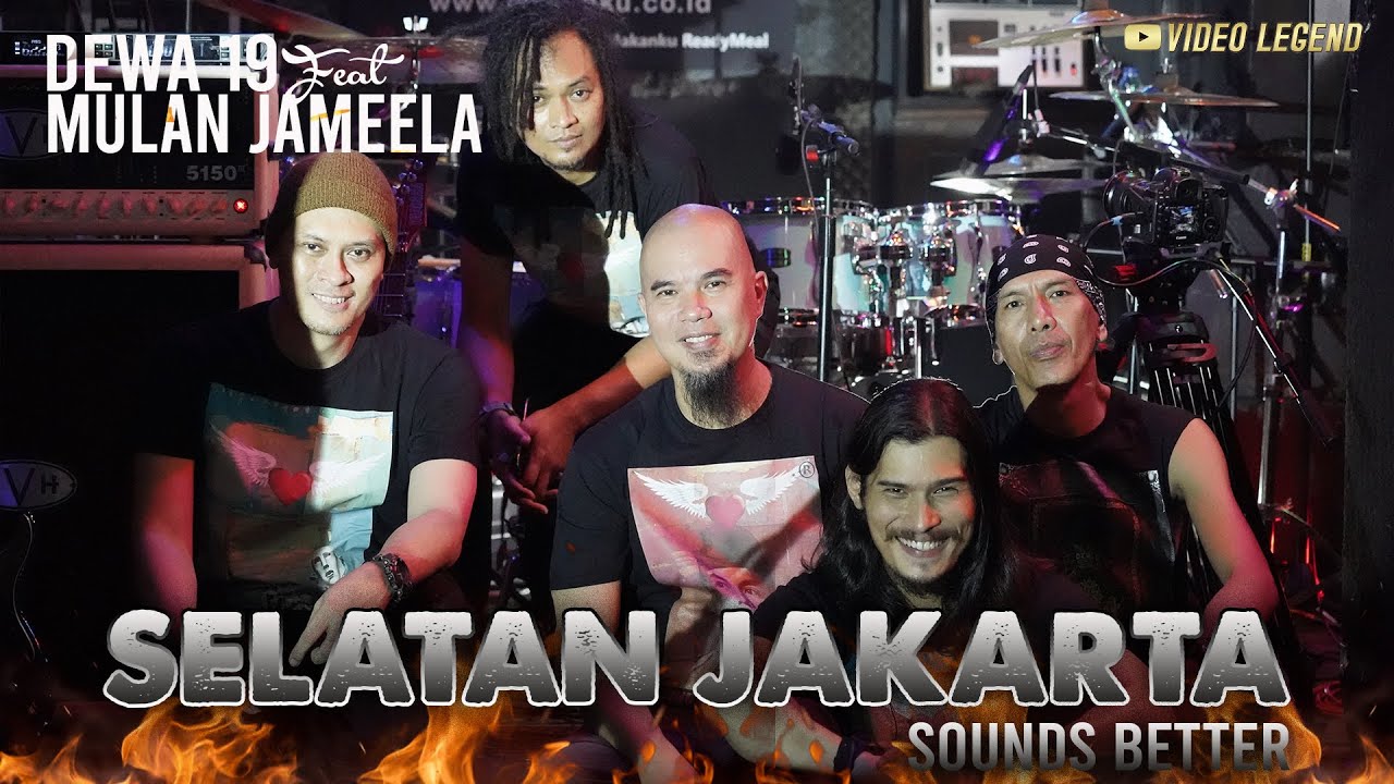 @Dewa19  Feat Virzha &  Mulan Jameela - Selatan Jakarta (Sounds Better)
