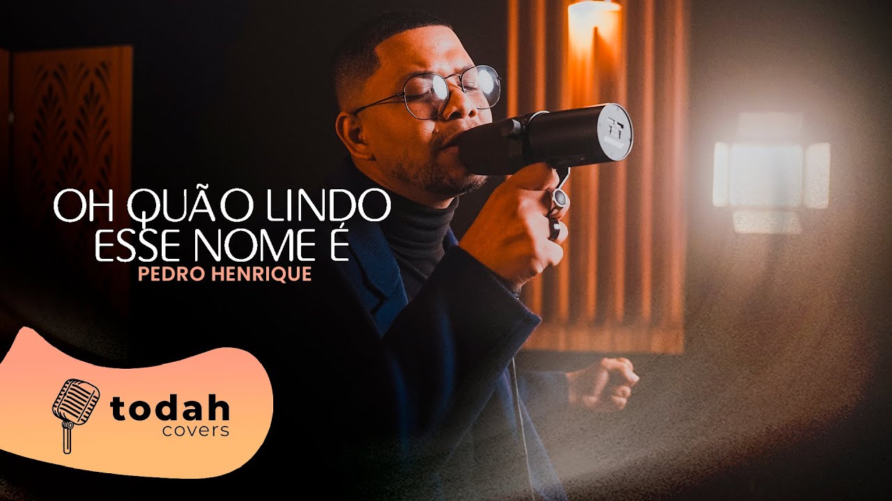Pedro Henrique | Oh, Qu&atilde;o Lindo Esse Nome &Eacute; [Cover Hillsong]