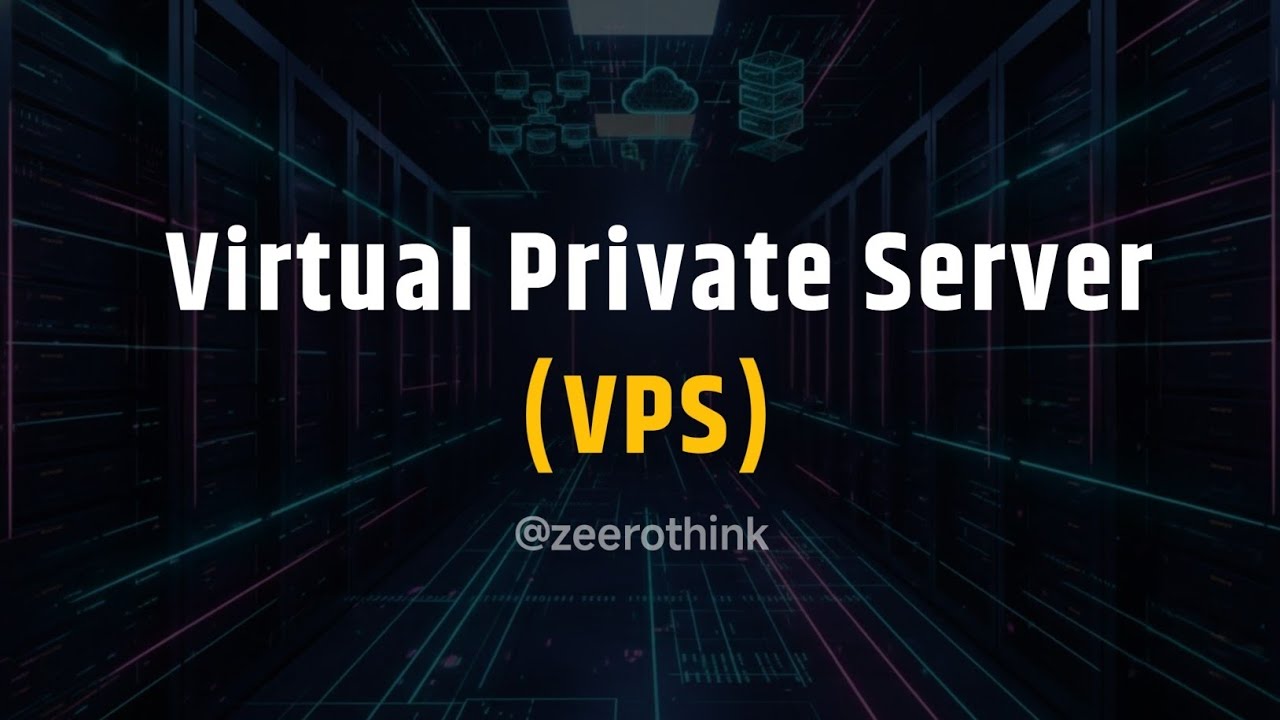 Virtual Private Server (VPS) Full Explanation In Hindi | zeerothink 