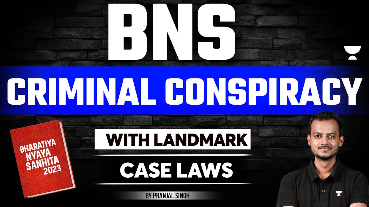 BNS 2023: Criminal Conspiracy | Bharatiya Nyaya Sanhita | Pranjal Singh | Unacademy Judiciary