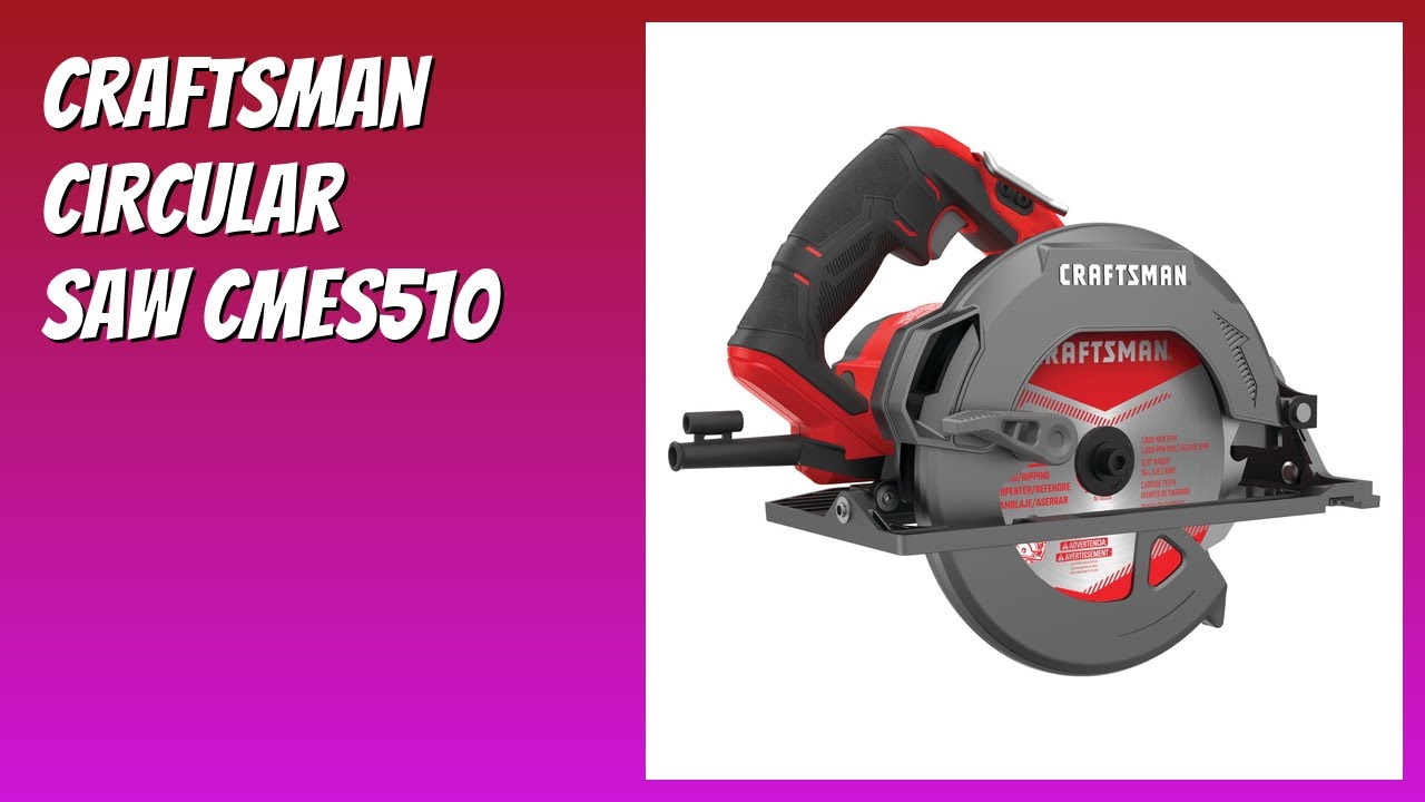 REVIEW (2025): Craftsman Circular Saw CMES510. Features