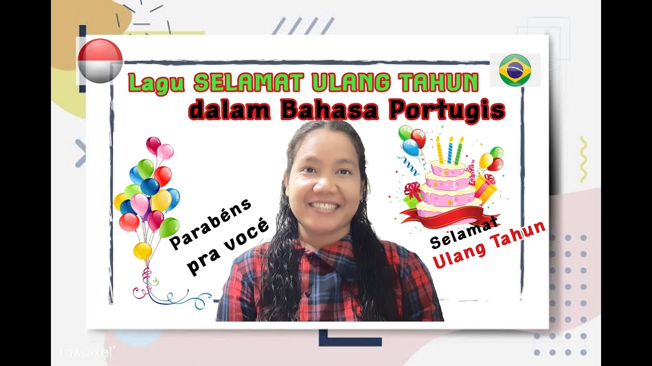Lagu SELAMAT ULANG TAHUN dalam Bahasa Portugis  II PARABÉNS PRA VOCÊ