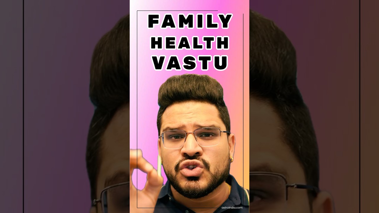 Vastu for Family Health: Tips for Health Problems