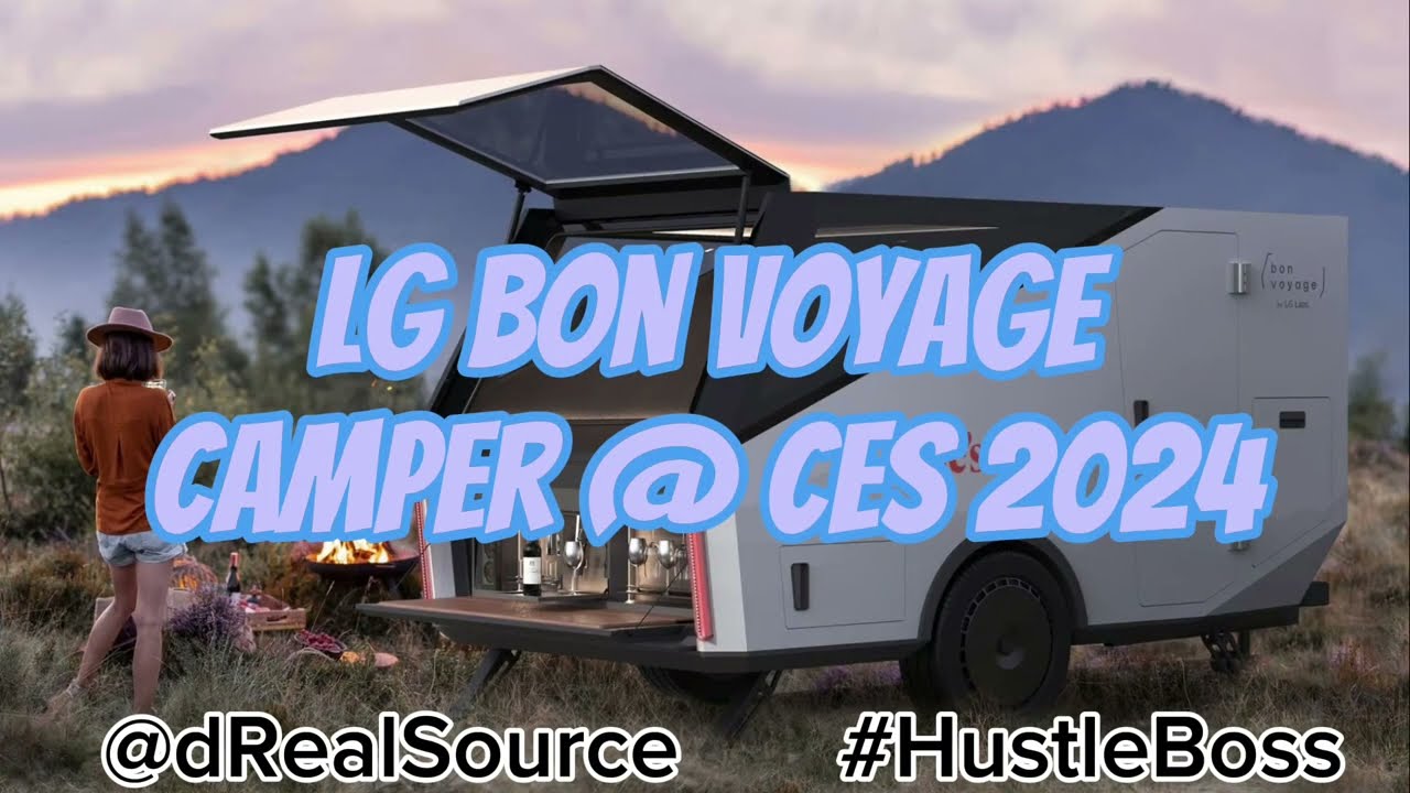 LG Bon Voyage techy Camper / Outdoor space @ CES 2024 Vegas