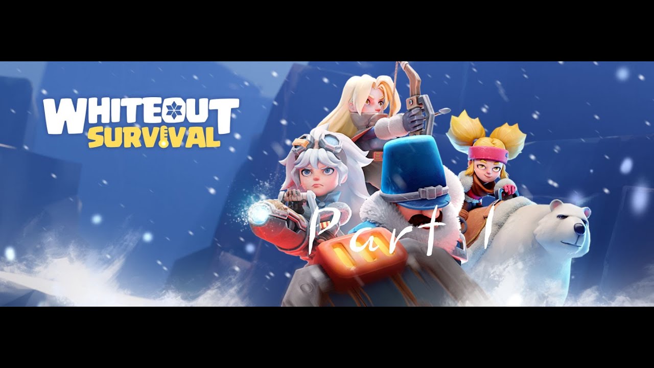 Whiteout Survival Part 1