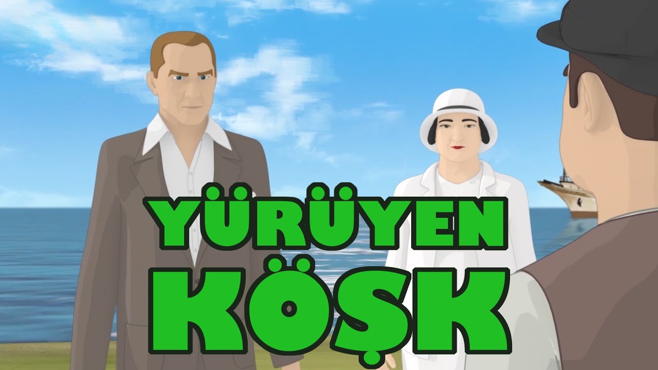 Yürüyen Köşk Hikayesi | Atatürk’ün Doğa Sevgisi