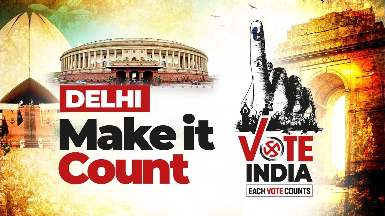 Delhi Make it Count | General Election 2019