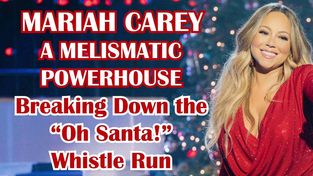 Mariah Carey: A Melismatic Powerhouse | Breaking Down the 
