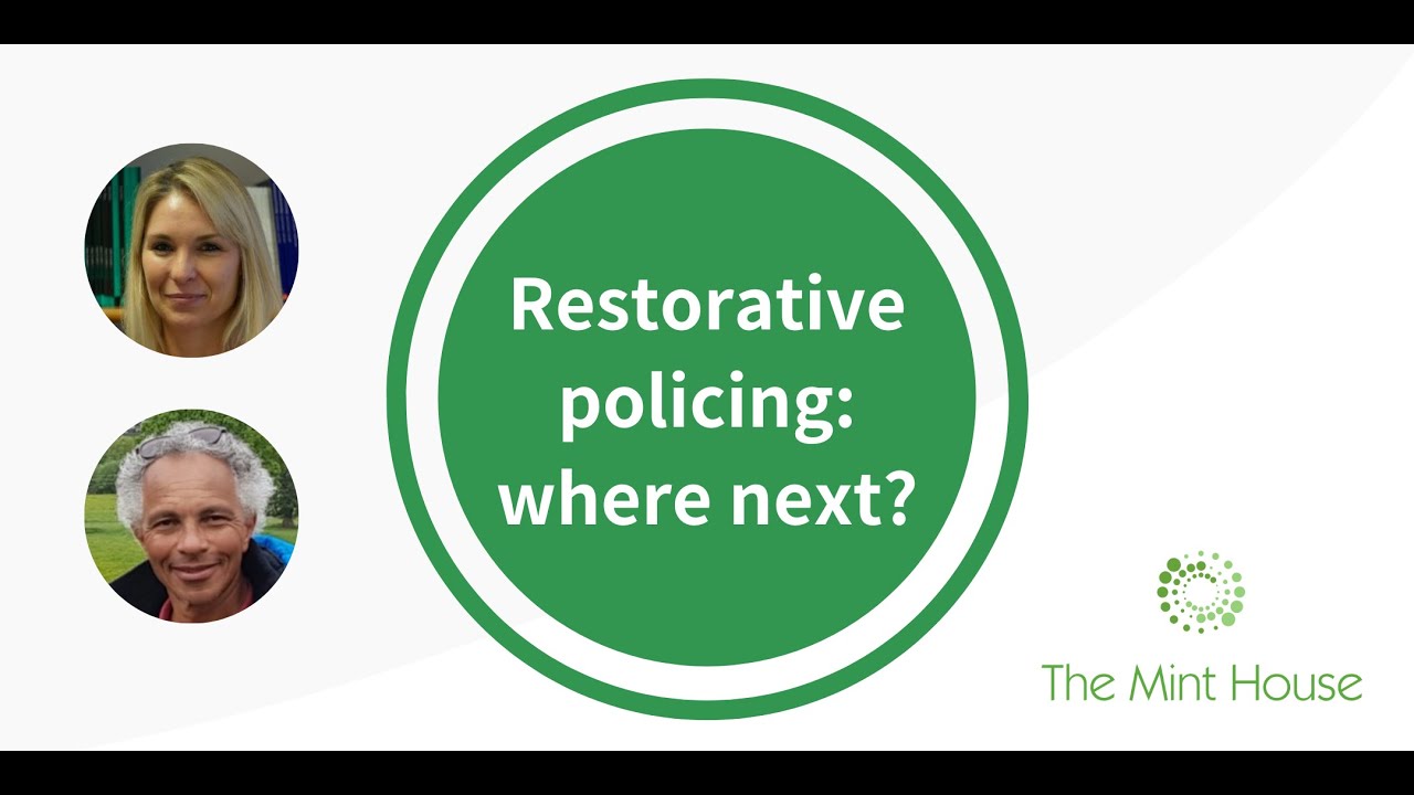 Restorative policing: where next? (The Mint House)