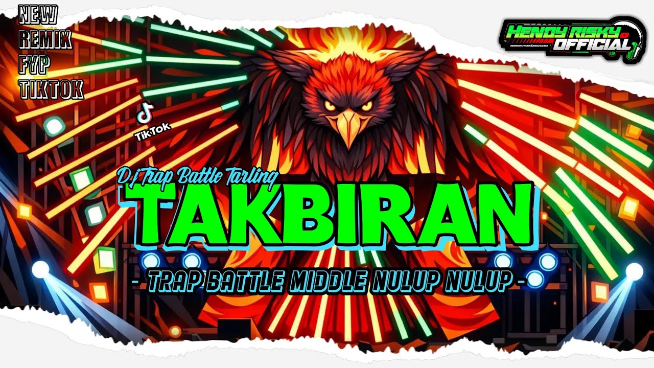 DJ BATTLE TAKBIRAN MIDDLE OKROK OKROK NULUP NULUP SPESIAL TARLING 2K26 - HENDY RISKY PRDCTN