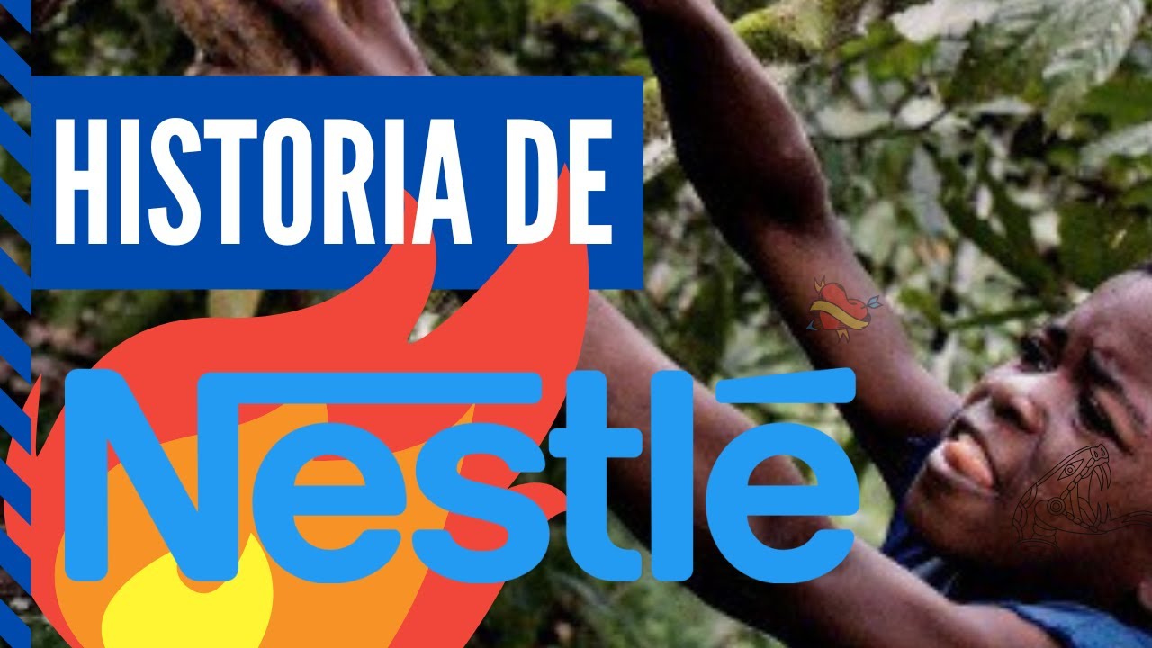 Historia de NESTLÉ - ¿Esclavos del éxito?