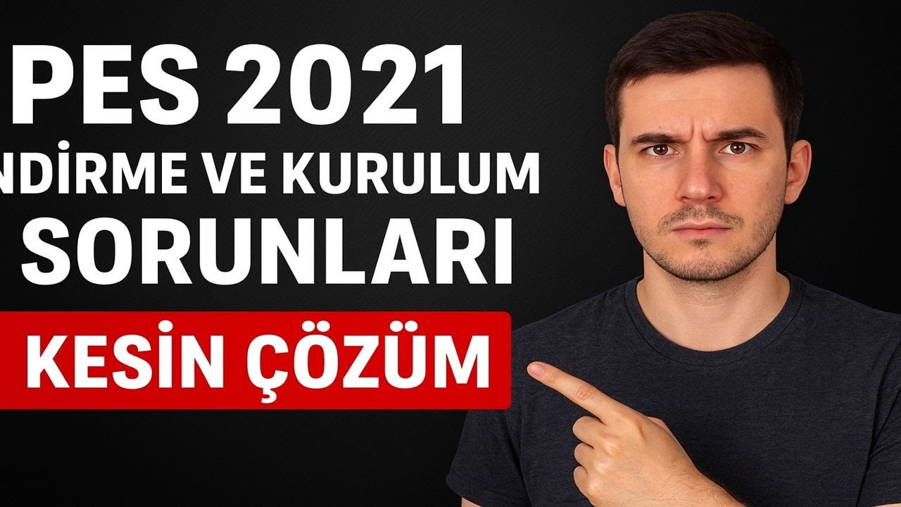 PES 2021 NASIL İNDİRİLİR? LİSANS YOK SORUNU NASIL &Ccedil;&Ouml;Z&Uuml;L&Uuml;R? (2025)