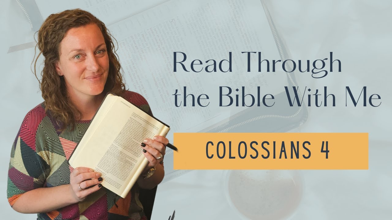 Read through the Bible with Me - Colossians 4