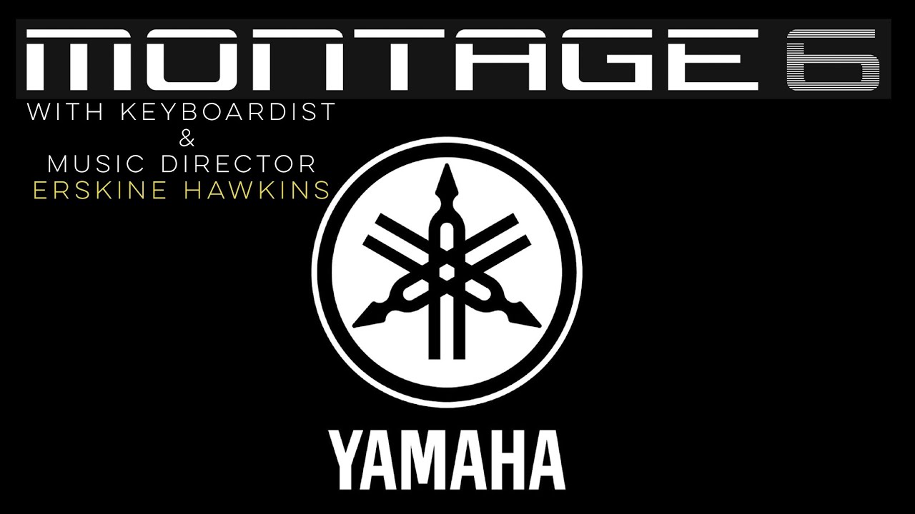 YAMAHA MONTAGE - ERSKINE HAWKINS