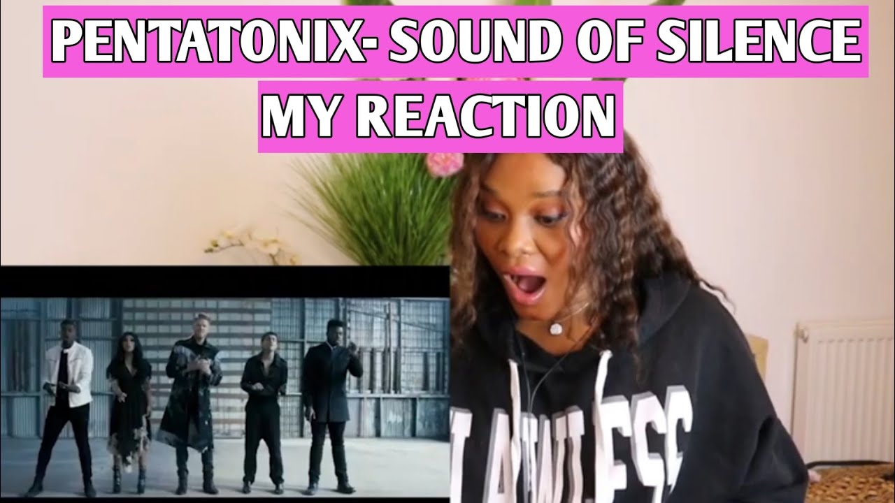 My reaction to Pentatonix - Sound of Silence
