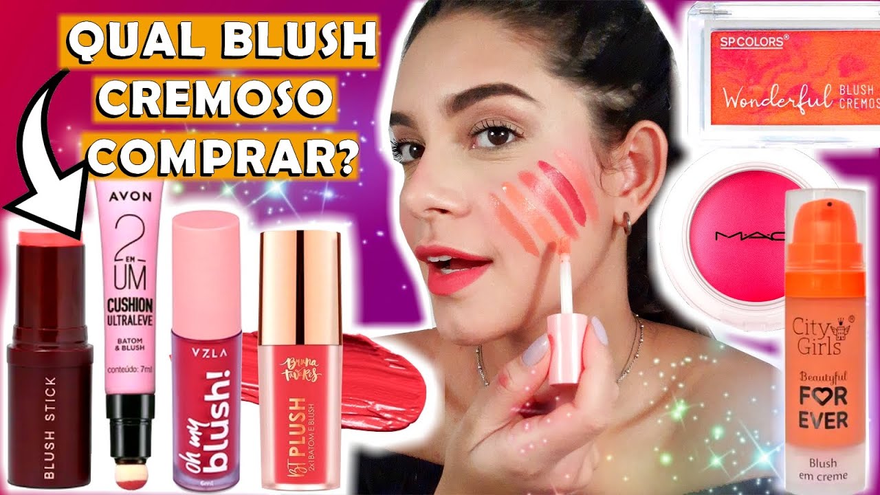 QUAL MELHOR BLUSH CREMOSO? SAIBA ESCOLHER O SEU!