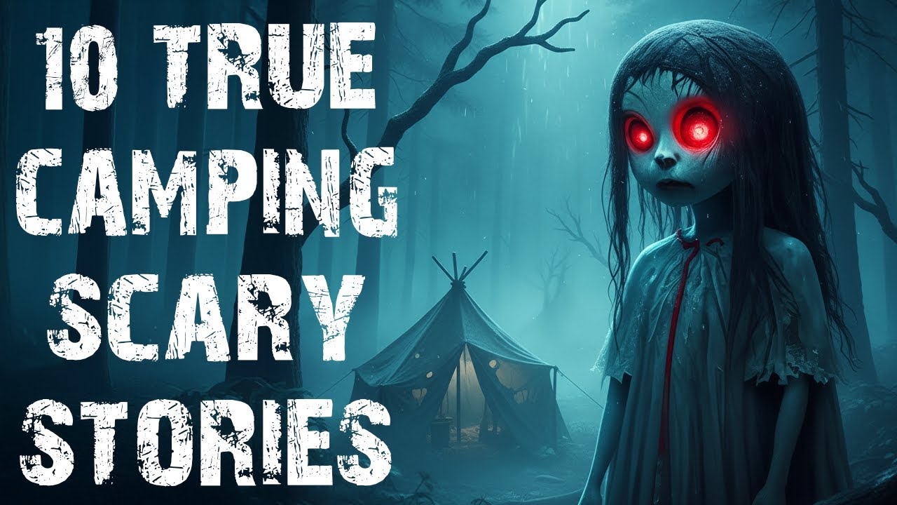 10 True Disturbing Camping In The Deep Woods Scary Stories | Horror Stories To Fall Asleep To