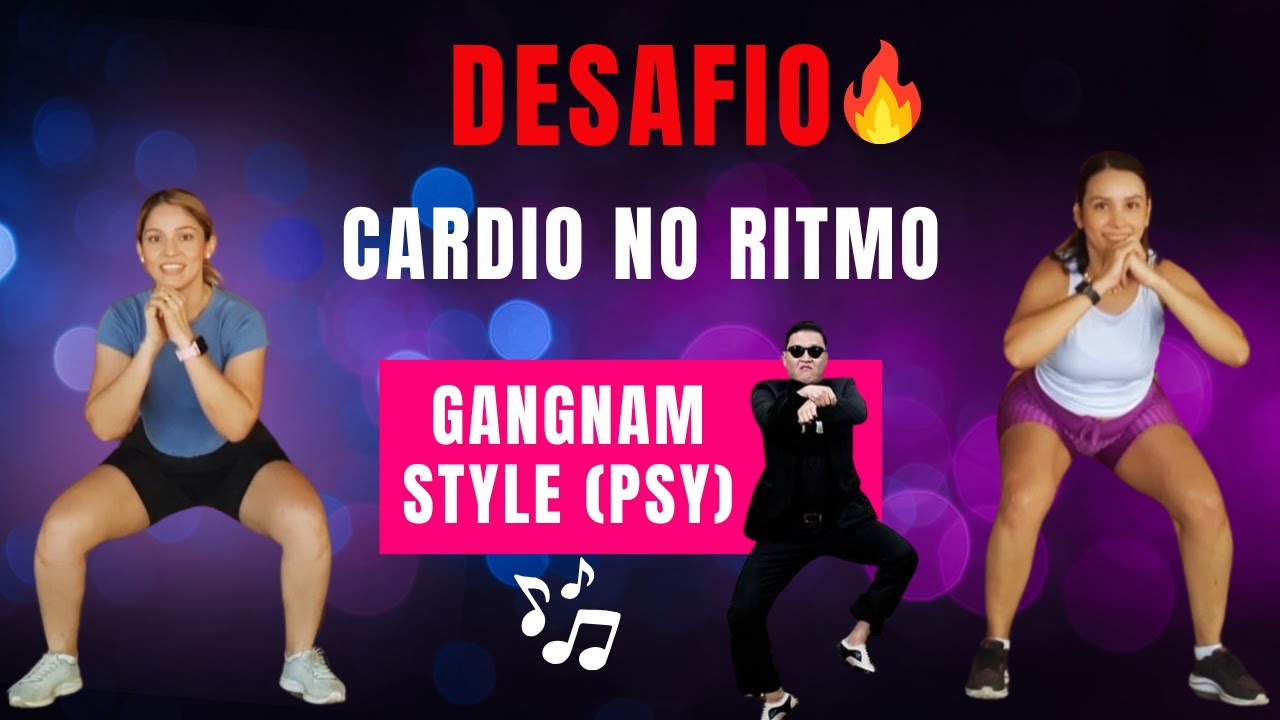 Treino Cardio 🔥 no Ritmo de GANGNAM STYLE (PSY) – Desafio Divertido pra Queimar Gordura!