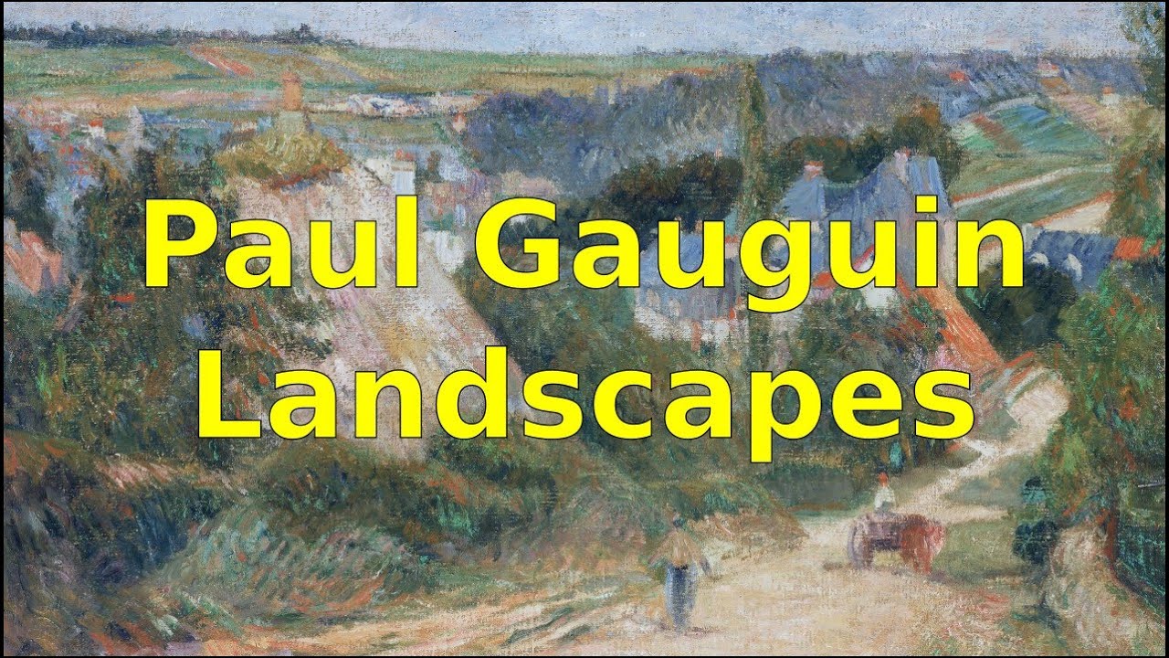 Paul Gauguin: Landscapes