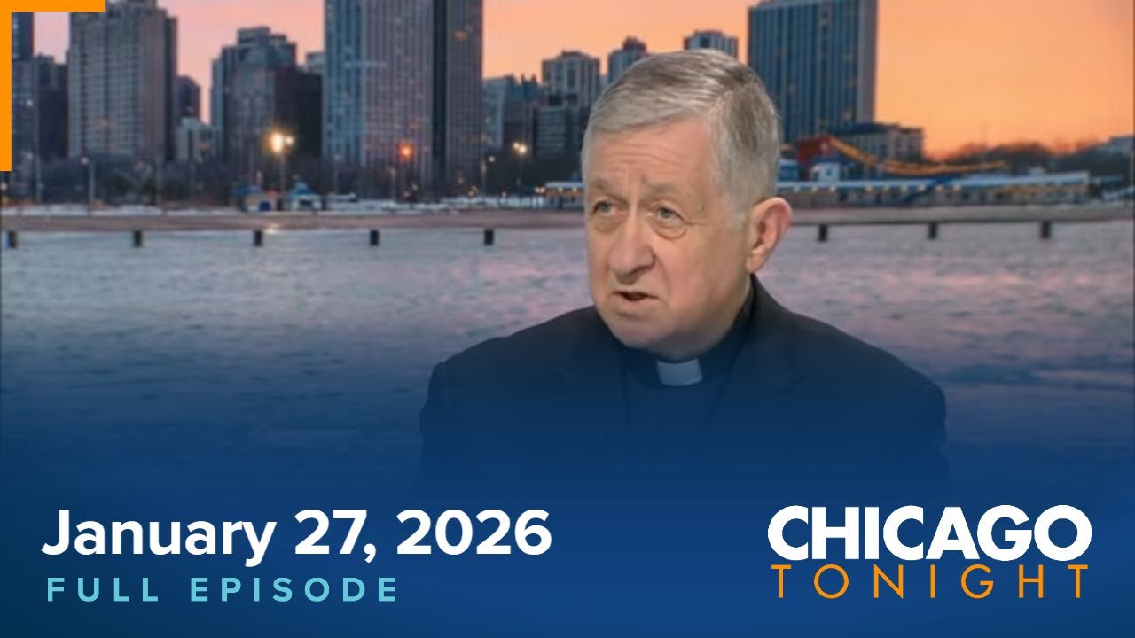 January 27, 2026 Full Episode — Chicago Tonight