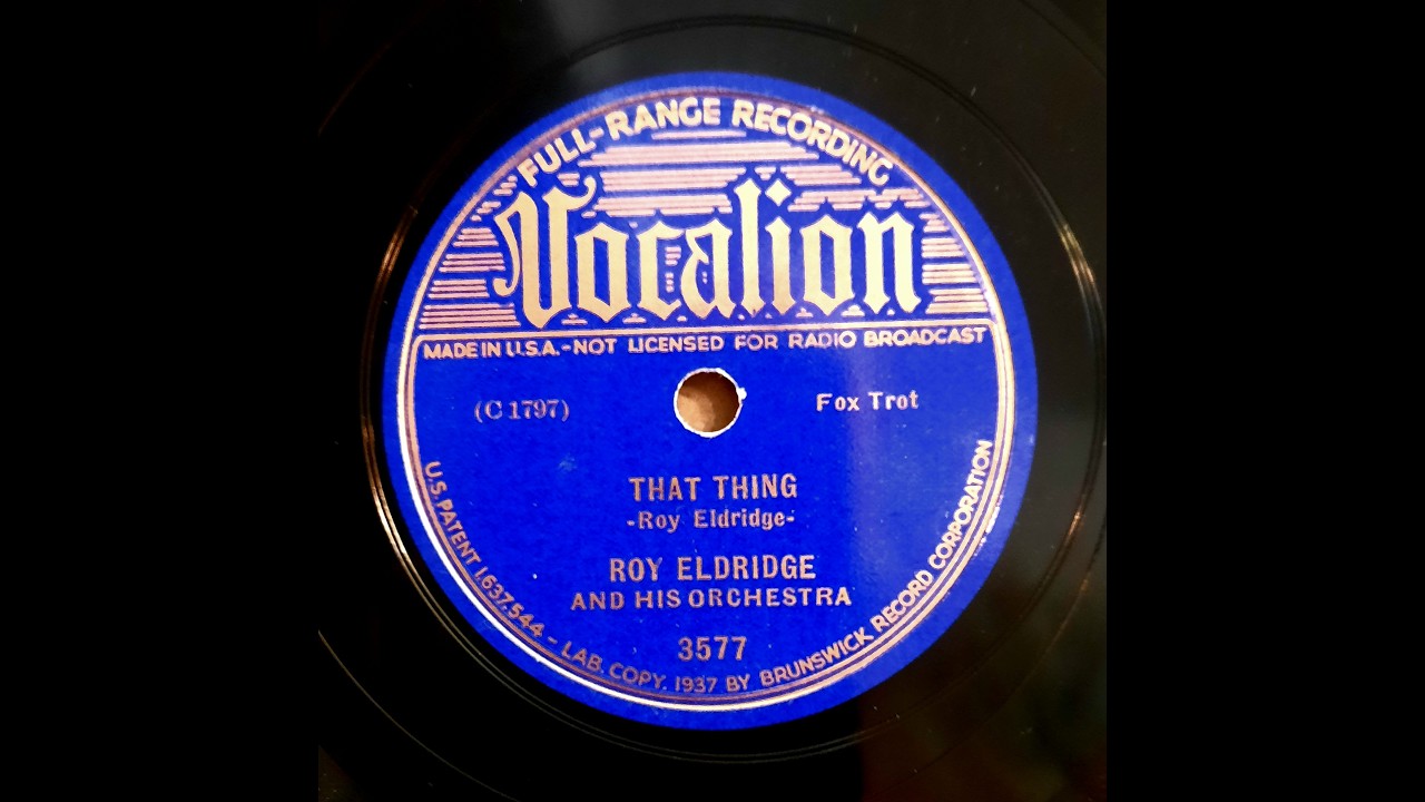 ROY ELDRIDGE – THAT THING – VOCALION 3577