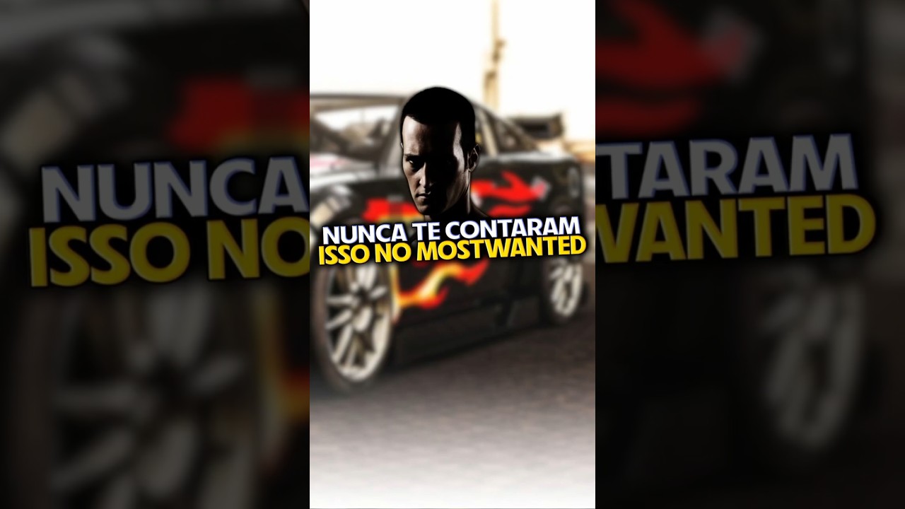Curiosidades que NUNCA TE CONTARAM sobre o NEED FOR SPEED MOSTWANTED !