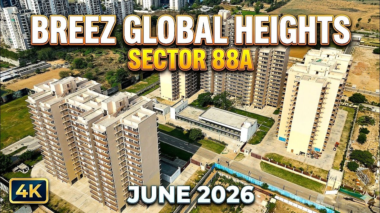 Breez Global Heights | Sector 88A | June 2026 | #newgurgaon | #nh352w | #Dwarkaexpressway