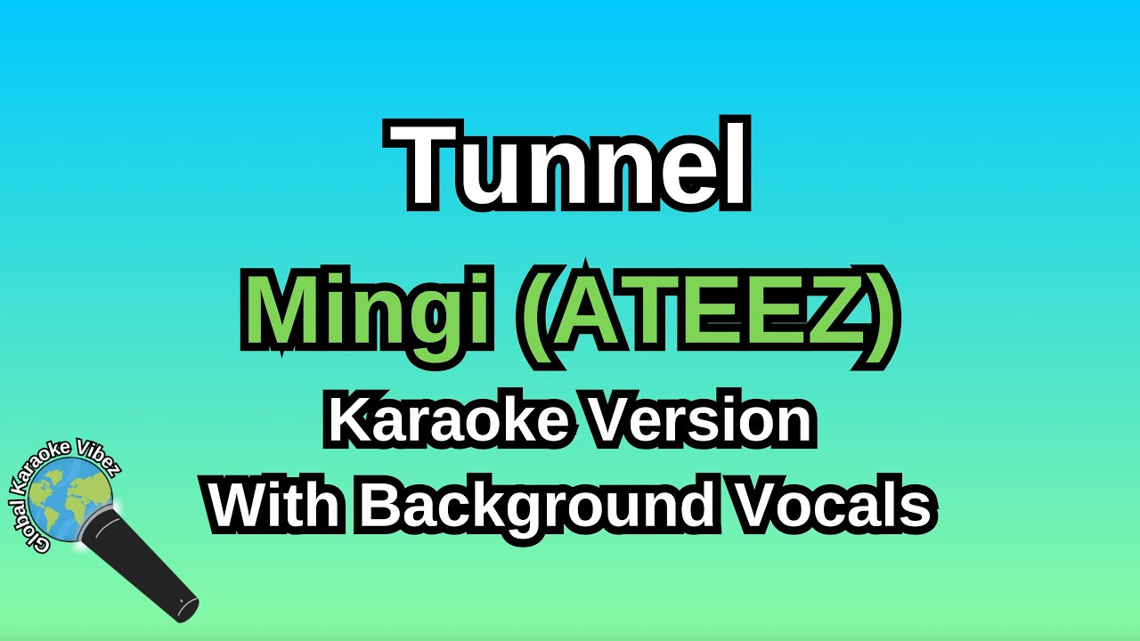 Tunnel By Mingi (ATEEZ) (Karaoke Version With Backing Vocals)