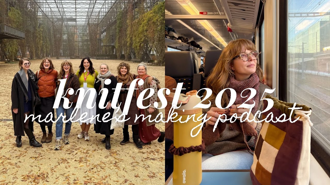 Видеоблог и обзор Knitfest 2025 • выходные вязальщицы в Цюрихе • Марлен вяжет