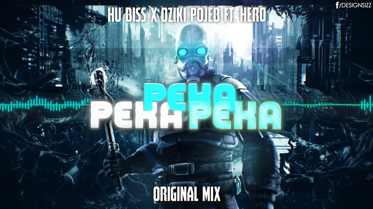 HU Biss x Dziki Pojeb Ft. Hero - Peka Peka Peka