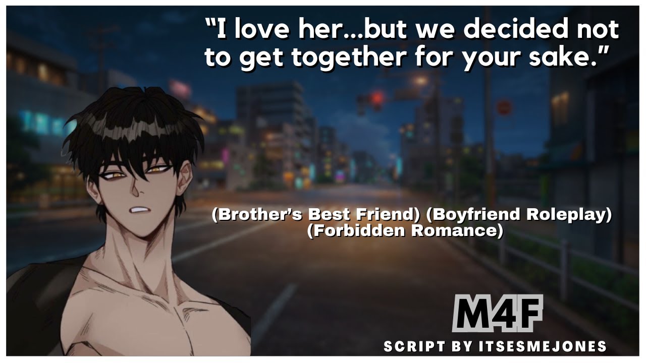 Your Brothers Best Friend Protects You (Forbidden Romance) (Boyfriend Roleplay) (M4F) (ASMR)