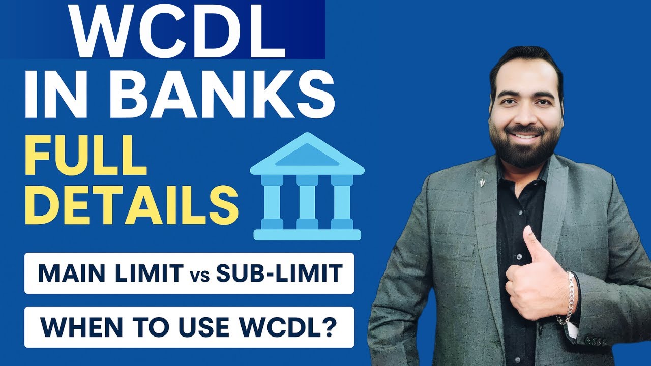 Lecture 26: Working Capital Demand Loan (WCDL) Explained | Benefits, Limits & Operations