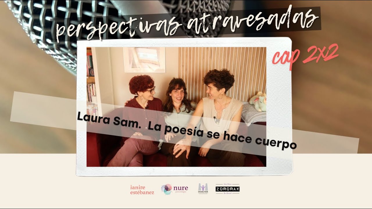 2x2 LAURA SAM. La poesía se hace cuerpo