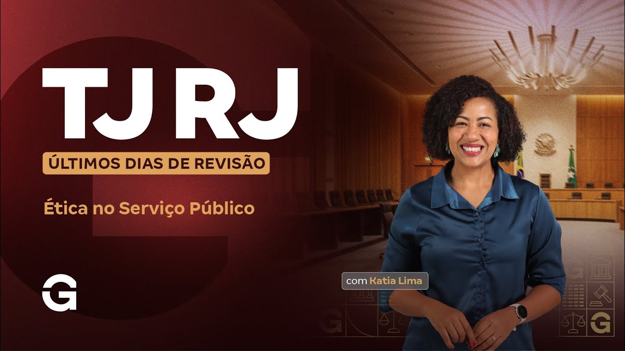 Concurso TJ RJ | Últimos Dias de Revisão: Ética no Serviço Público