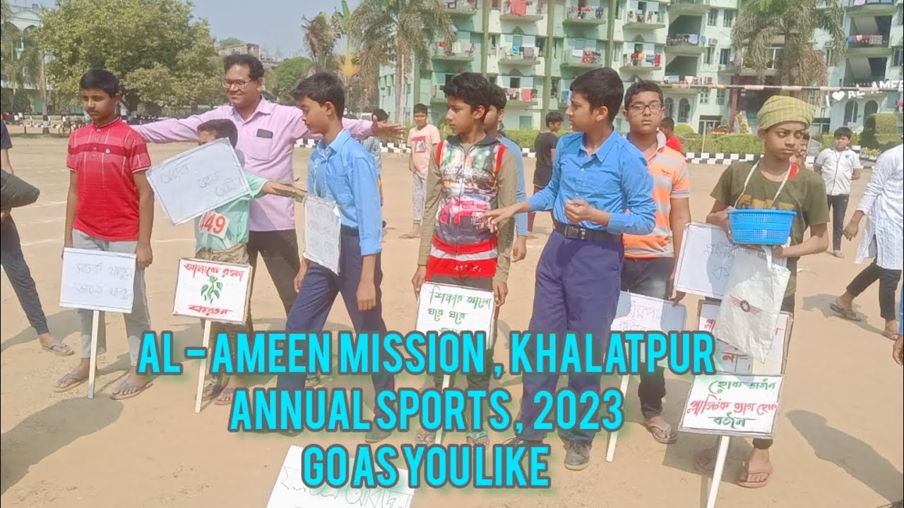 Annual sports || Al-Ameen mission Khalatpur , 2023 || Go as you like