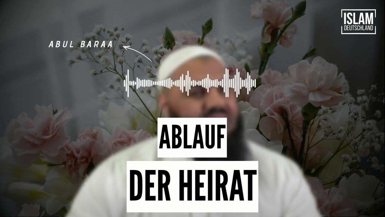 DER ABLAUF DER HEIRAT | Abul Baraa