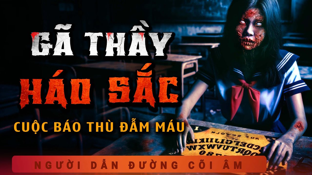 Truyện Ma - Gã Thầy - Ác Nữ Tâm Cơ - Nghe MC Duy Thuận Kể Truyện Ma Kinh Hãi Rùng Rợn