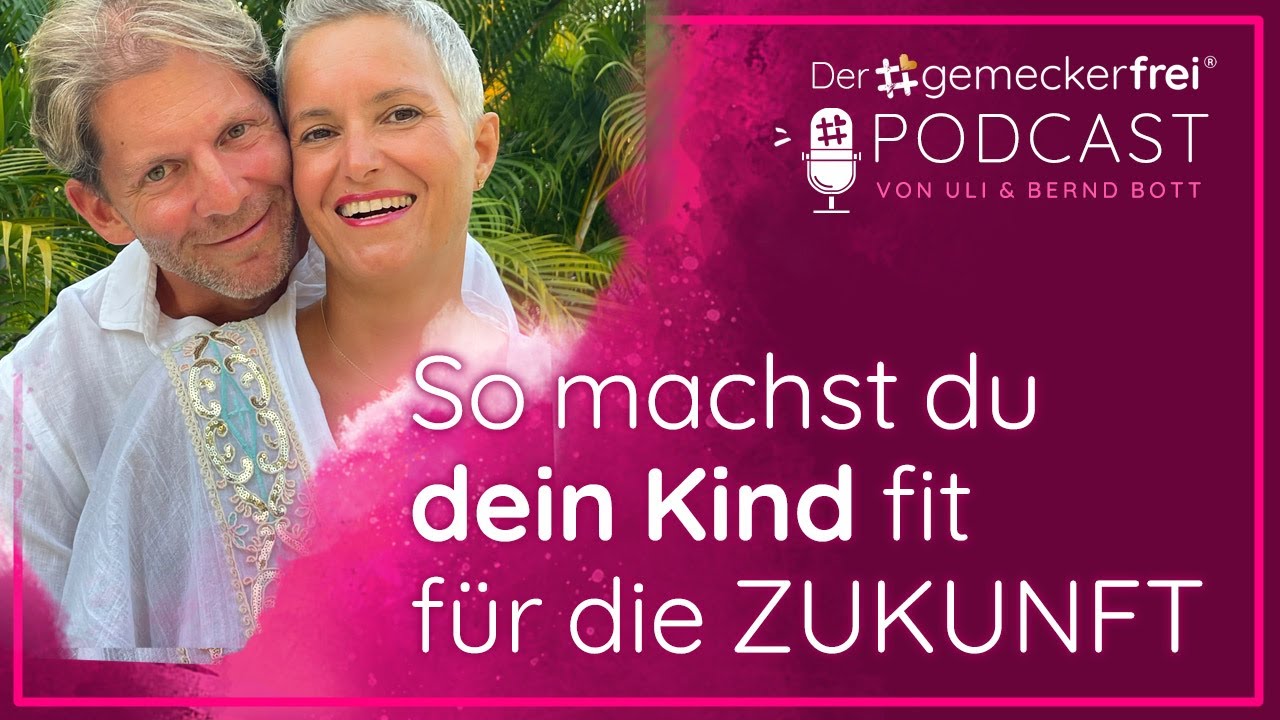 So machst du dein Kind fit für die Zukunft - Podcastfolge 084