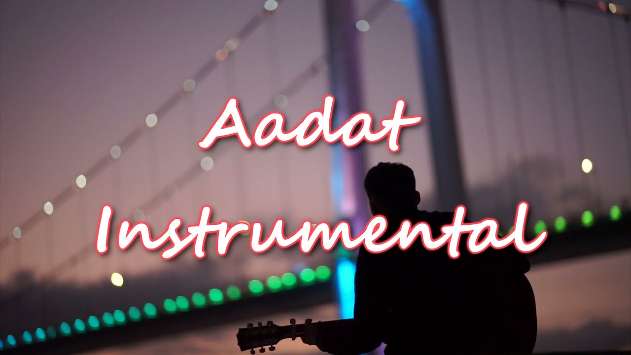 Aadat (Atif Aslam) - Instrumental Cover #atif #instrumental