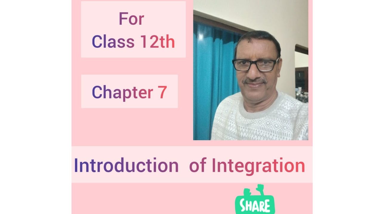 Chapter-7, Introduction of Integration (For class 12th)