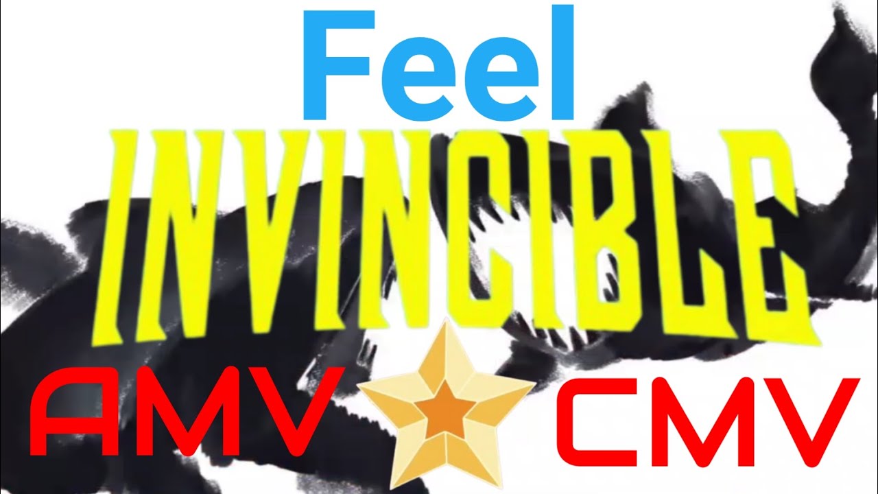 Feel Invincible - AMV/|\CMV - [Multi-Fandom]