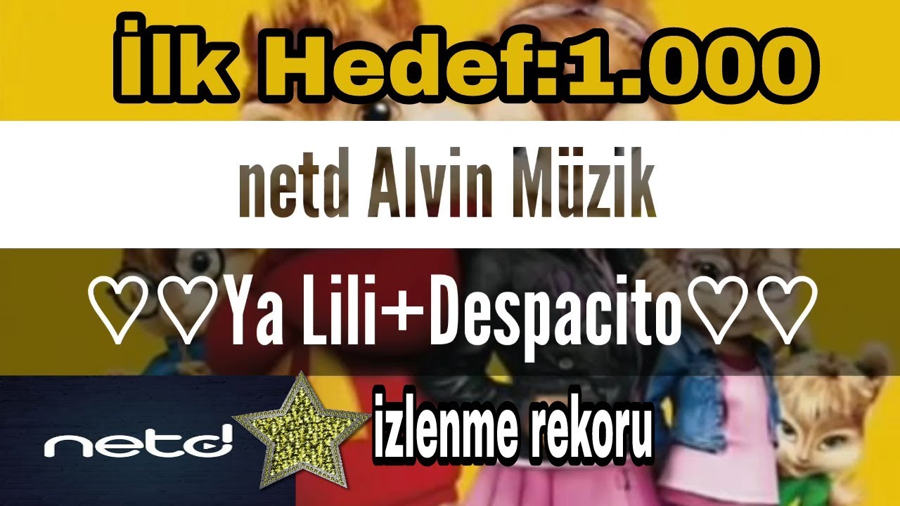 netd Alvin ve sincaplar ( Ya lili+Despacito)2018