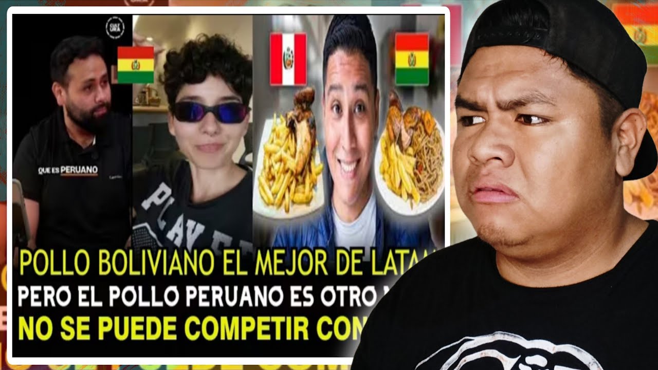BOLIVIANO REACCIONA A BOLIVIANOS QUEDAN en RIDICULO por COMPARAR el POLLO PERUANO