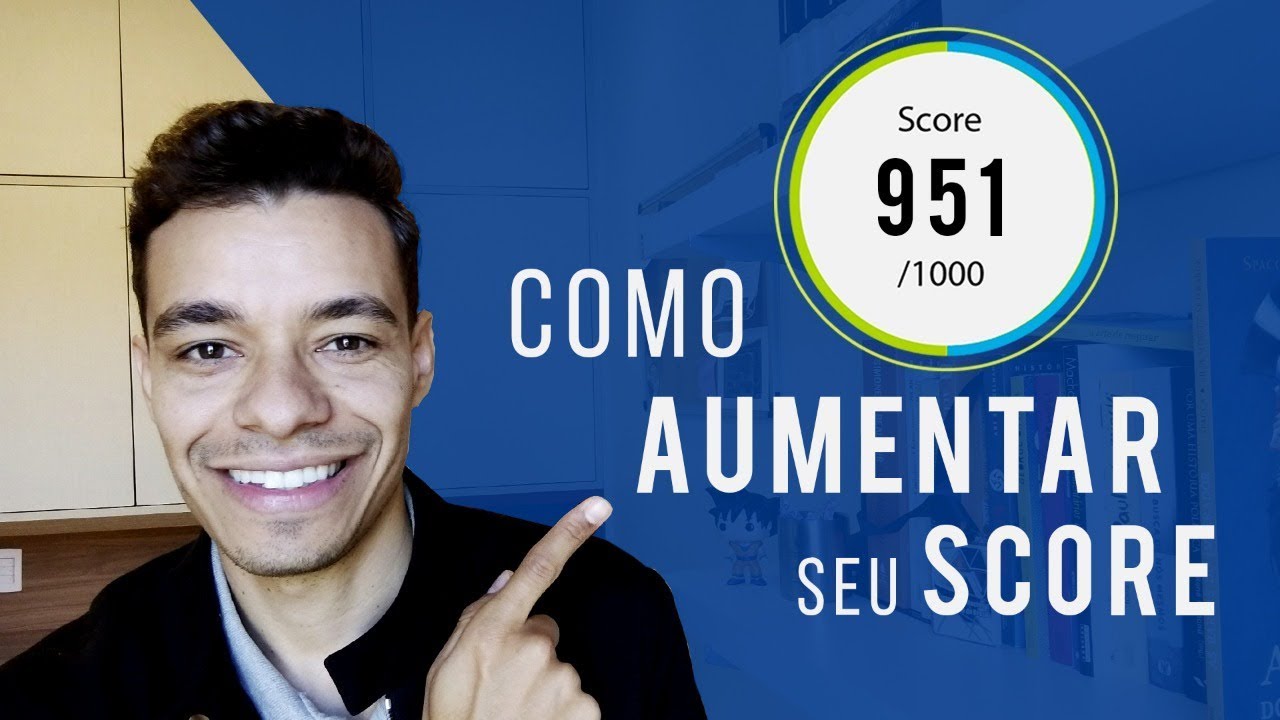 COMO AUMENTAR O SCORE 2020 ! Tudo o Que Voc&ecirc; Precisa Saber Para Aumentar Seu Score!