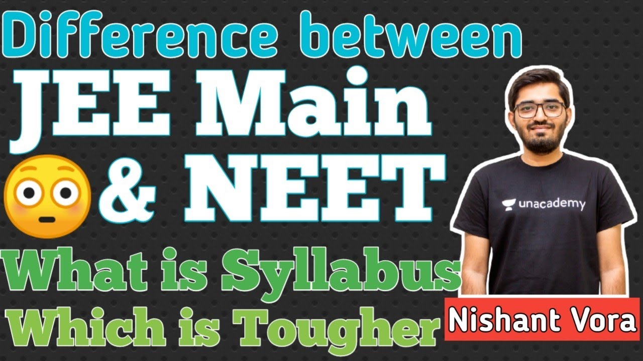 🔥Difference between JEE Main & NEET🔥 || JEE Main 2023  || NEET 2023 || Nishant Vora Sir